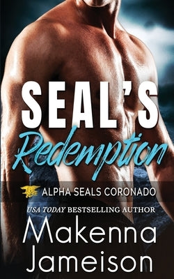 SEAL's Redemption by Jameison, Makenna