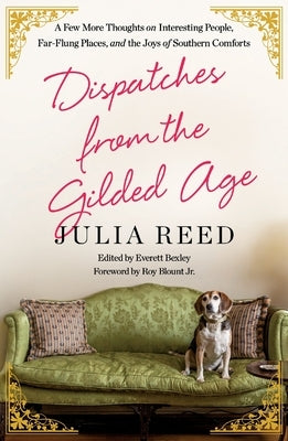 Dispatches from the Gilded Age by Reed, Julia