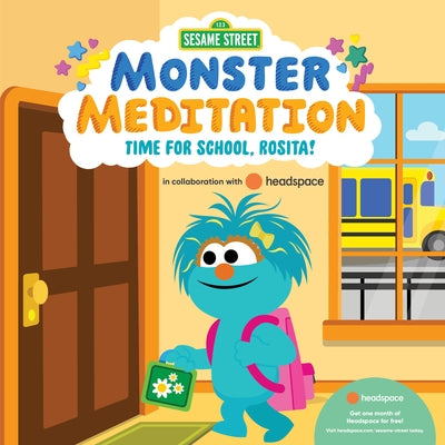 Time for School, Rosita!: Sesame Street Monster Meditation in Collaboration with Headspace by Random House