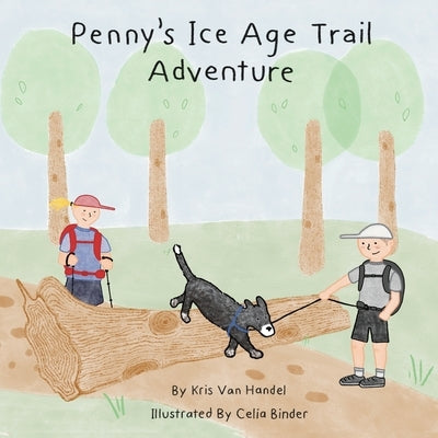 Penny's Ice Age Trail Adventure by Van Handel, Kris