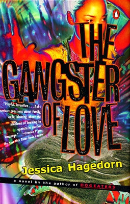 The Gangster of Love by Hagedorn, Jessica