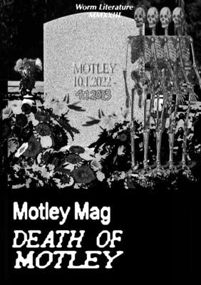 Motley Mag DEATH OF MOTLEY by Ryan