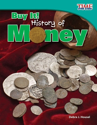 Buy It! History of Money by Housel, Debra J.