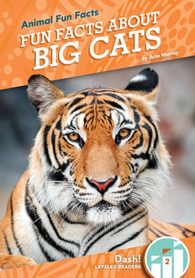 Fun Facts about Big Cats by Murray, Julie