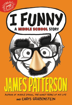 I Funny: A Middle School Story by Patterson, James