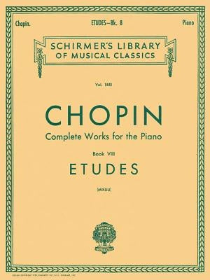 Etudes: Schirmer Library of Classics Volume 1551 Piano Solo, Arr. Mikuli by Chopin, Frederic