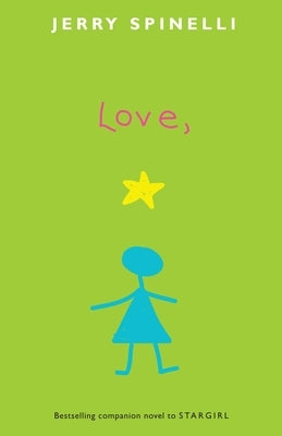 Love, Stargirl by Spinelli, Jerry