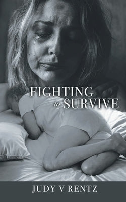 Fighting to Survive: The Suicide Disease by Rentz, Judy V.