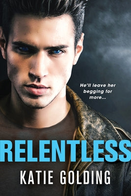 Relentless by Golding, Katie