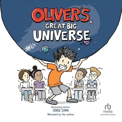 Oliver's Great Big Universe by Cham, Jorge