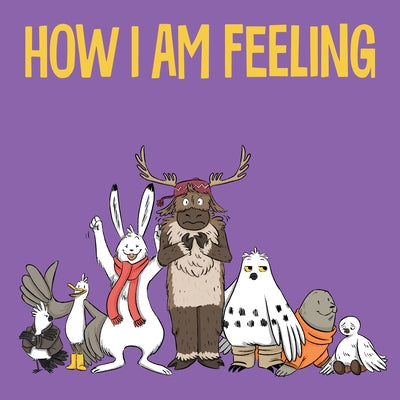 How I Am Feeling: English Edition by Arvaaq Press