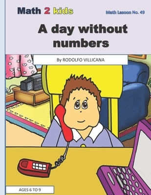 A day without numbers: A Math Lesson by Villicana, Rodolfo