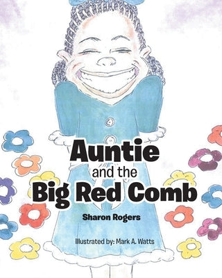 Auntie and the Big Red Comb by Rogers, Sharon