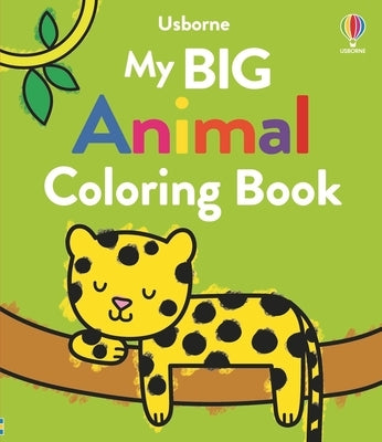 My Big Animal Coloring Book by Nolan, Kate