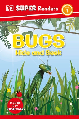 DK Super Readers Level 1 Bugs Hide and Seek by DK