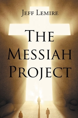 The Messiah Project by Lemire, Jeff