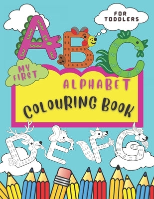 My First Alphabet Colouring Book; Suitable for Pre-Schoolers, Nursery and Kindergarden: Mini Activity Book for Toddlers by Press, Sleepy Llama