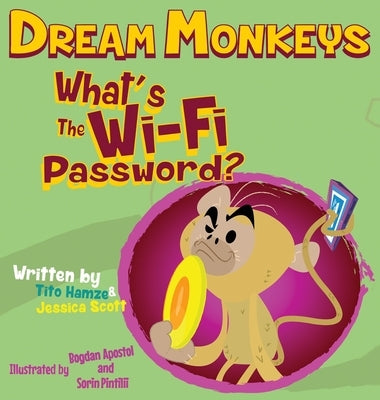 Dream Monkeys: What's the Wi-Fi Password? by Hamze, Tito