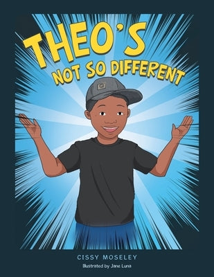 Theo's Not so Different by Moseley, Cissy