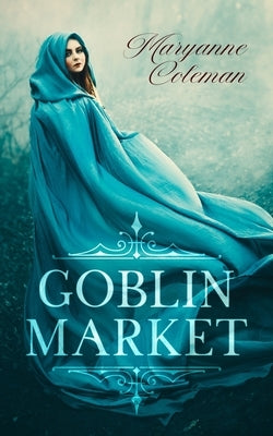 Goblin Market by Coleman, Maryanne