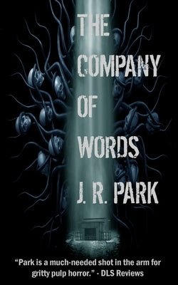 The Company of Words by Park, J. R.