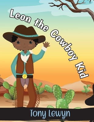 Leon the Cowboy Kid by Lewyn, Tony