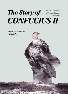 The Story of Confucius II by Guo, Defu