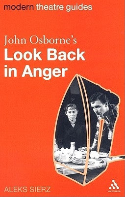 John Osborne's Look Back in Anger by Sierz, Aleks