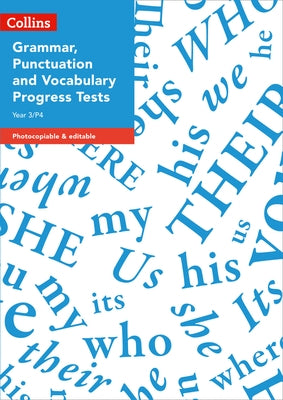 Year 3/P4 Grammar, Punctuation and Vocabulary Progress Tests by Steel, Abigail