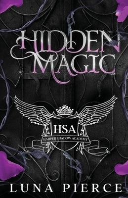 Hidden Magic: Harper Shadow Academy (Special Edition Book One) by Pierce, Luna