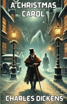 A Christmas Carol(Illustrated) by Dickens, Charles