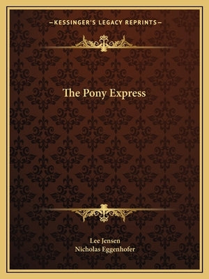 The Pony Express by Jensen, Lee