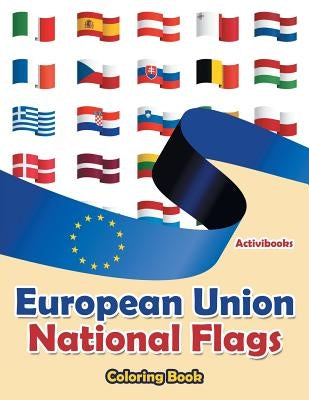 European Union National Flags Coloring Book by Activibooks