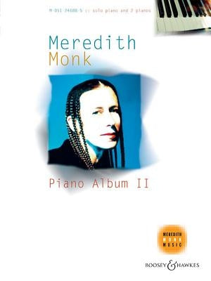 Meredith Monk: Piano Album II: Piano Solo or 2 Pianos, 4 Hands by Monk, Meredith