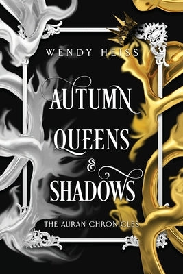 Autumn Queens and Shadows: Special Edition Paperback by Heiss, Wendy