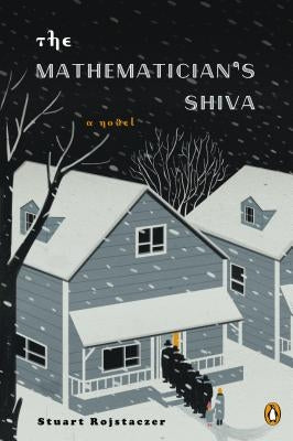 The Mathematician's Shiva by Rojstaczer, Stuart