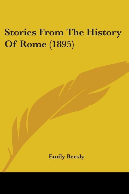 Stories From The History Of Rome (1895) by Beesly, Emily