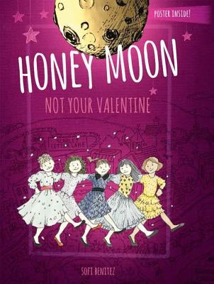 Honey Moon Not Your Valentine Color Edition by Benitez, Sofi