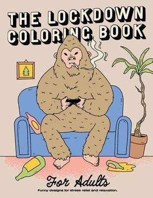 The Lockdown Coloring Book for Adults: Funny Designs for Stress Relief and Relaxation by Thomas, Samuel