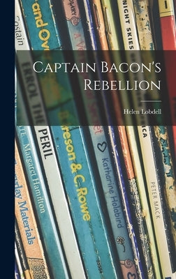 Captain Bacon's Rebellion by Lobdell, Helen