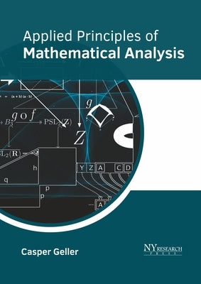 Applied Principles of Mathematical Analysis by Geller, Casper