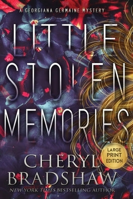 Little Stolen Memories, Large Print Edition by Bradshaw, Cheryl