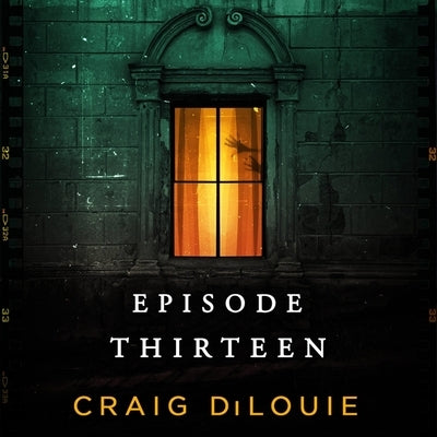 Episode Thirteen by Dilouie, Craig