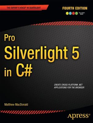 Pro Silverlight 5 in C# by MacDonald, Matthew