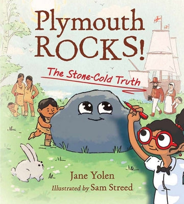 Plymouth Rocks!: The Stone-Cold Truth by Yolen, Jane