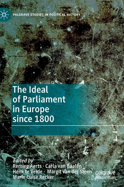 The Ideal of Parliament in Europe Since 1800 by Aerts, Remieg