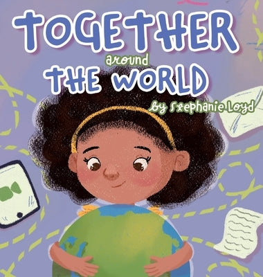 Together Around the World by Loyd, Stephanie