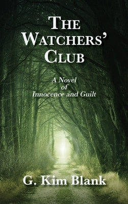 The Watchers' Club: A Novel of Innocence and Guilt by Blank, G. Kim