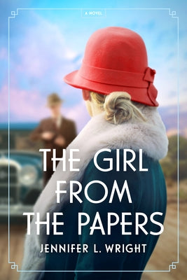 The Girl from the Papers by Wright, Jennifer L.