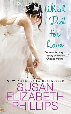 What I Did for Love by Phillips, Susan Elizabeth